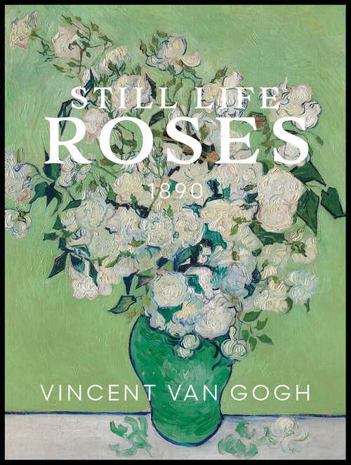P765010212_Roses_Still_Life_By_Vincent_Van_Gogh_30x40_WEBB.jpg